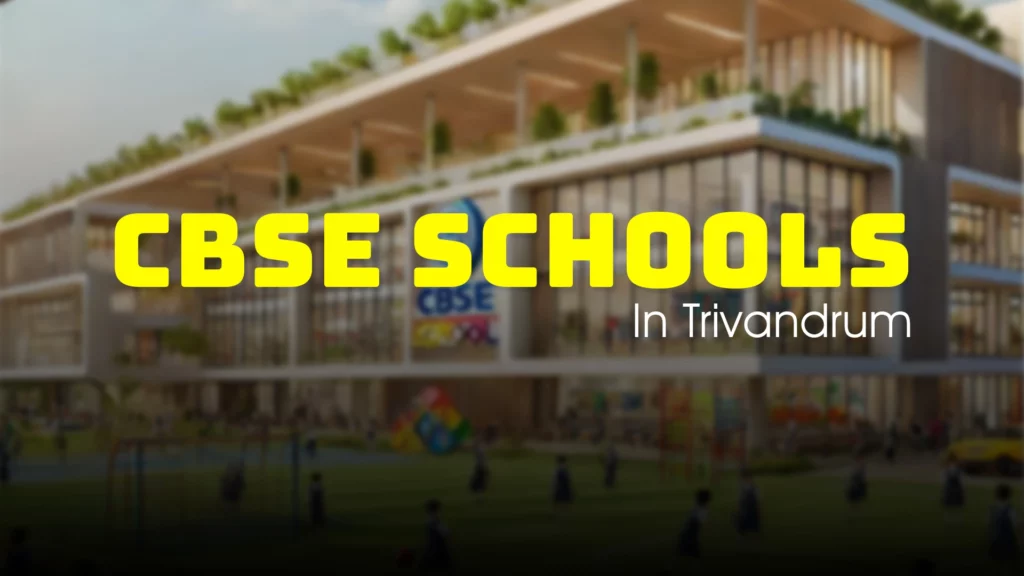 CBSE Schools in Trivandrum