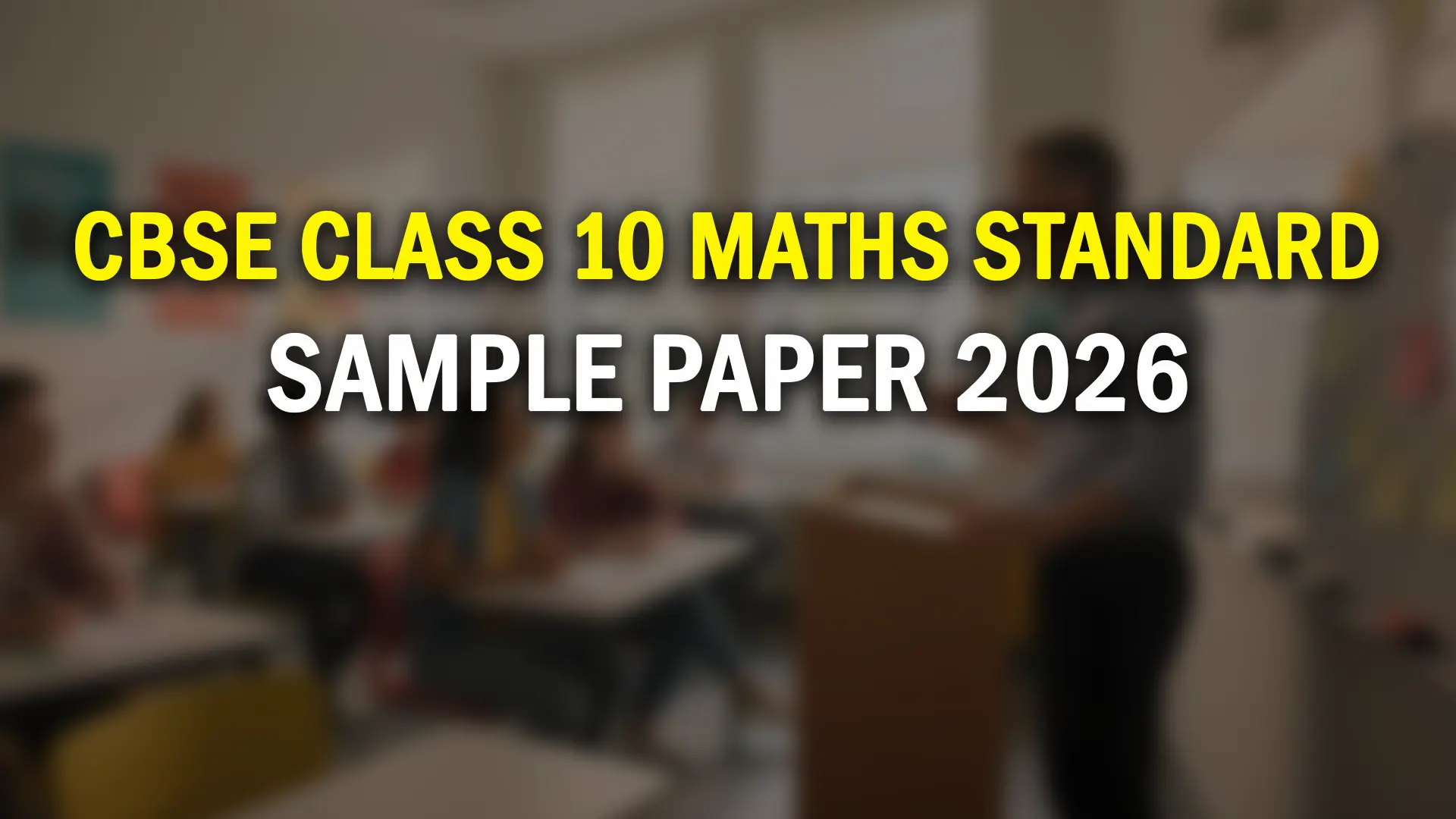 CBSE Class 10 Maths Standard Sample Paper 2026