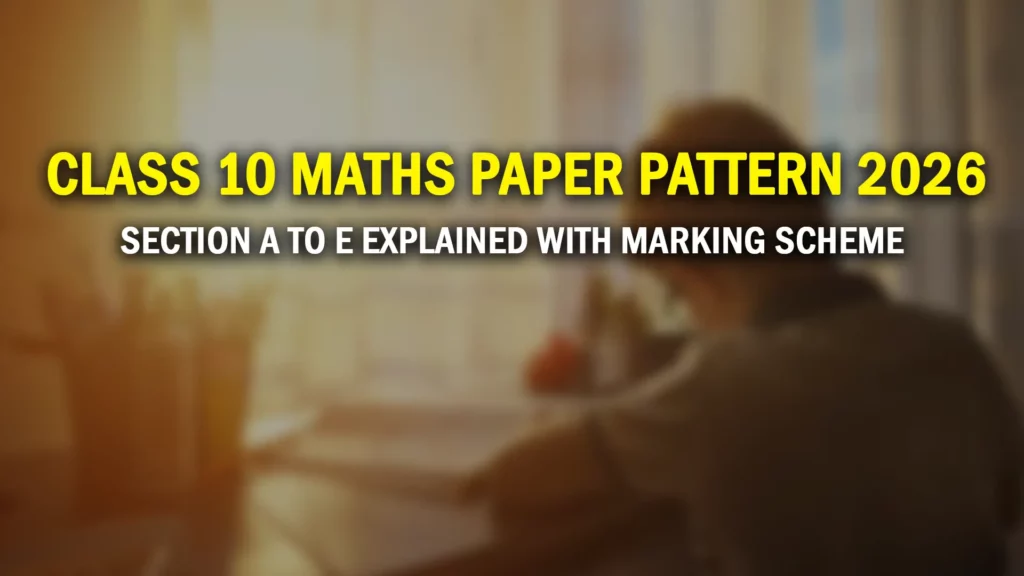 CBSE Class 10 Maths Paper Pattern 2026